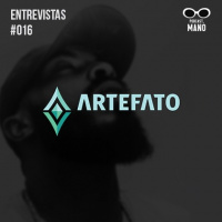 #16 – Nego E – Artefato | Entrevista