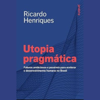 Livro ‘Utopia pragmática’ trata da necessidade do Brasil sonhar e projetar futuros ambiciosos, diz autor