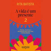 A Vida é um Presente 2: Rita Batista ensina como integrar espiritualidade ao dia a dia