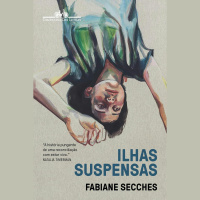 Ilhas Suspensas: romance de estreia de Fabiane Secches aborda luto e adaptação em outro país