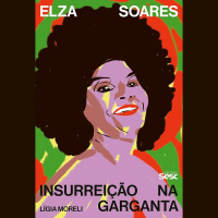 Elza Soares tinha força descomunal, diz autora de livro sobre a cantora e compositora