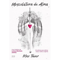 Max Tovar lança Musculatura da Alma: obra busca conhecimento interno e autogestão