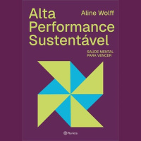 Autora fala sobre o livro: Alta performance sustentável: saúde mental para vencer
