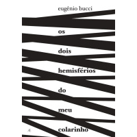 Eugênio Bucci lança livro Os dois hemisférios do meu colarinho