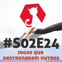 Carpeta #S02E24 - Jogos que destronaram outros