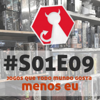 Carpeta #S01E09 - Jogos que todo mundo gosta menos eu!