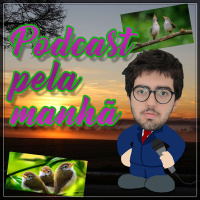 PODCAST PELA MANHÃ