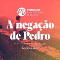 A negação de Pedro - Pero Vercelino - Lucas 22