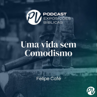 Uma vida sem Comodismo - Felipe Café