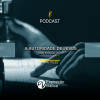 Filipe Teles - A Autoridade de Jesus - Mateus 28.18-20