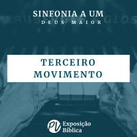 Sinfonia a um Deus Maior - Terceiro Movimento