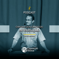 Cântico dos Cânticos - Introdução - David Merkh