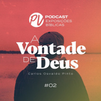A Vontade de Deus - Carlos Osvaldo Pinto - parte II