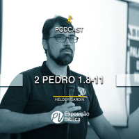 2 Pedro 1.8-11 - Helder Cardin
