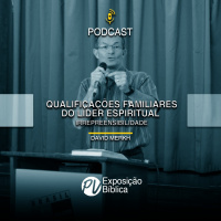 Qualificações Familiares do Lider Espiritual Irrepreensivel - David Merkh