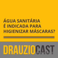 DrauzioCast #138 | Coronavírus: Água sanitária é indicada para higienizar máscaras?
