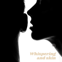 Whispers and Skin (#31)