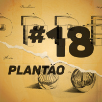 PLANTÃO #18 - Às vésperas das eleições, a volta do Globo da Derrota