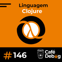 #146 Eficiência e Adaptabilidade: Explorando Clojure e LSP com Eric Dallo