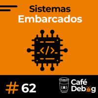 #62 Entendo o funcionamento do sistemas embarcados