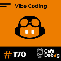 #170 Entre Vibe Coding e Dependência: A linha tênue do uso da IA