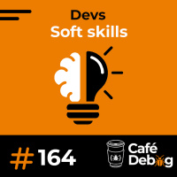 #164 Soft Skills para Devs: O Diferencial que Nenhum Código Ensina