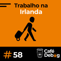 #58 Tudo o que você precisa saber para trabalhar na Irlanda