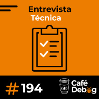 #194 Entrevista técnica e como se preparar (Live code e System Design)