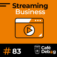 #83 Streaming e o modelo de distribuição de conteúdos Over The Top