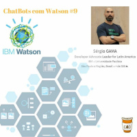 #9 Entrevista Sérgio Gama ChatBots e Watson