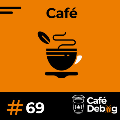 Café Debug Seu Podcast De Tecnologia