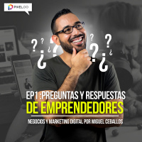 Ep1 - Preguntas y Respuestas sobre Marketing Digital - Podcast Negocios y Marketing Digital