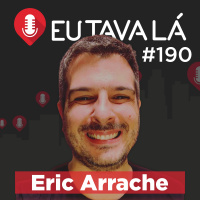 HISTÓRIAS DE EMPREENDEDOR GAMER (com Eric Arrache) - Eu Tava Lá #190