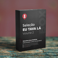 Seleção Eu Tava Lá - Volume 2