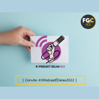 Fala Gamer Cast - #124 [ Convite #OPodcastÉDelas2022 ]