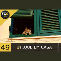 Fala Gamer Cast - #49 FIQUE EM CASA!