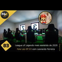 Fala Gamer Cast - #83 Fala Leo EP 03