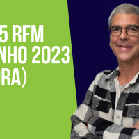 TOP 25 RFM 11 JUNHO DE 2023 - 1ª HORA