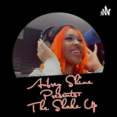Aubrey Nattiel Presents: The Shake Up