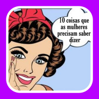 [REMIX] #62 - 10 Coisas que as mulheres precisam saber dizer