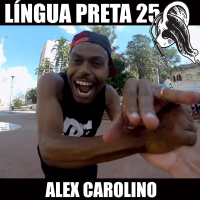 Língua Preta 25 – Alex Carolino