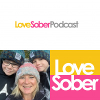 Love Sober Podcast NEW SEASON - Episode 181- Guest Maxine Billing-Smith