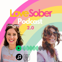 Love Sober Podcast: Friends  Sobriety with Kate Baily  Dufflyn Lammers