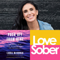Love Sober Podcast Guest Laura McKowen - Push off From Here