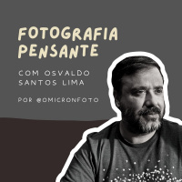 Episódio 36 - 3 conselhos para você começar na fotografia.