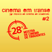 28ª Mostra de Cinema de Tiradentes – #2