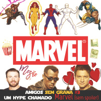 #03 Um Hype Chamado Marvel (SEM SPOILERS)