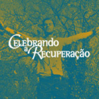 O que Deus colocar no seu coração [Celebrando a Recuperação]