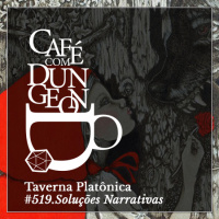 #519 - Taverna Platônica: Soluções Narrativas