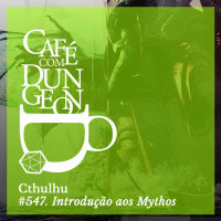 #547 - Cthulhu: Introdução aos Mythos